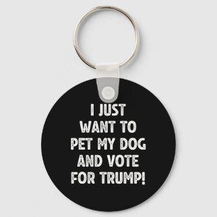 Chaveiro Vote Trump E Acaricie Meu Cachorro Voto Eleitoral