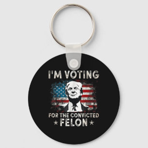 Chaveiro Voto A Favor Do Condenado Felon Funny Donald Tru