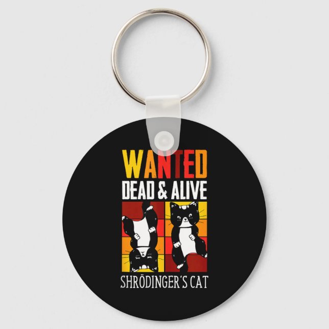 Chaveiro Wanted Dead And Alive Schrodinger's Cat Funny Phys (Frente)