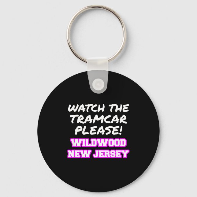 Chaveiro Watch The Tramcar Please Wildwood New Jersey Vacat (Frente)