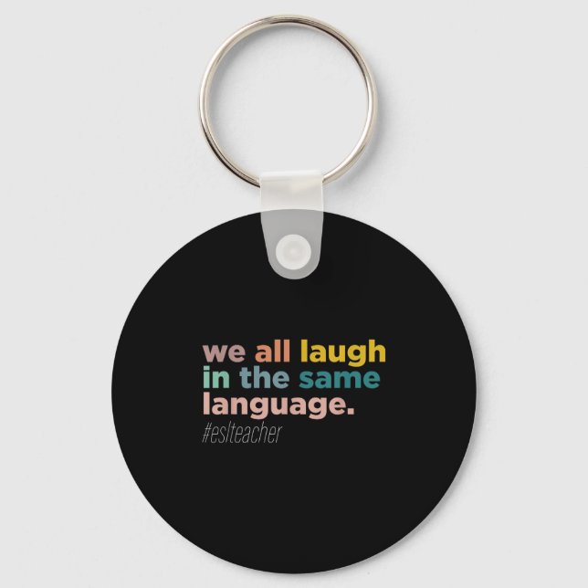 Chaveiro We All Laugh In The Same Language  (Frente)