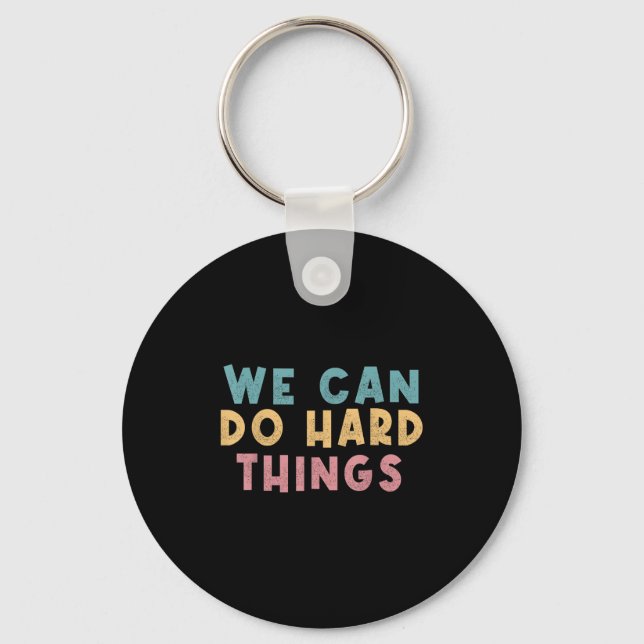Chaveiro We Can Do Hard Things Motivational Teacher  (Frente)