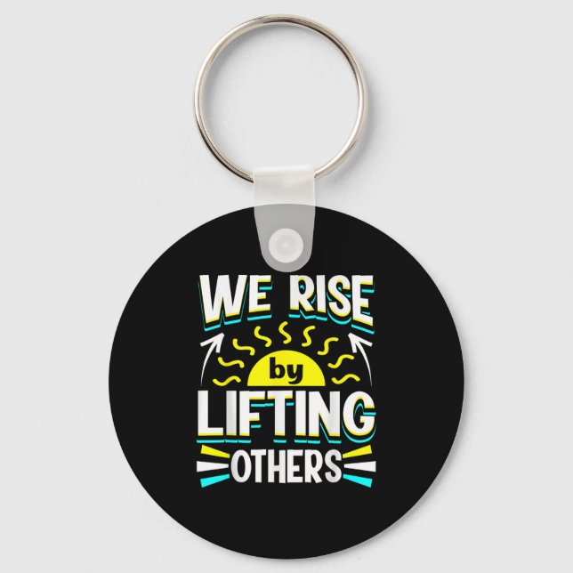 Chaveiro We Rise By Lifting Others Sitive Motivational Quot (Frente)