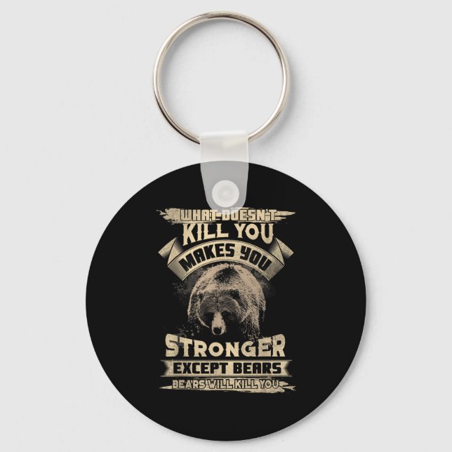 Chaveiro What Doesn't Kill Makes You Stronger Except For Be (Frente)