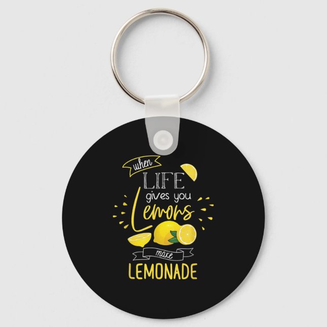Chaveiro When Life Gives You Lemons Make Lemonade  (Frente)