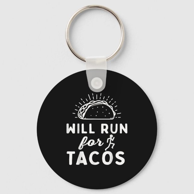 Chaveiro Will Run For Tacos - Motivation Fitness Life  (Frente)
