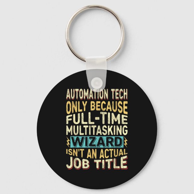 Chaveiro Wizard Job Title Quote - Funny Automation Tech  (Frente)