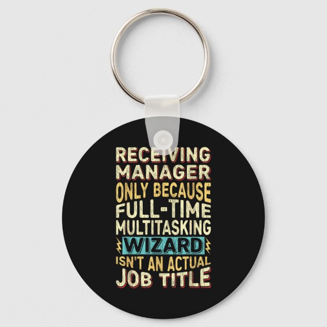 Chaveiro Wizard Job Title Quote - Funny Receiving Manager  (Frente)