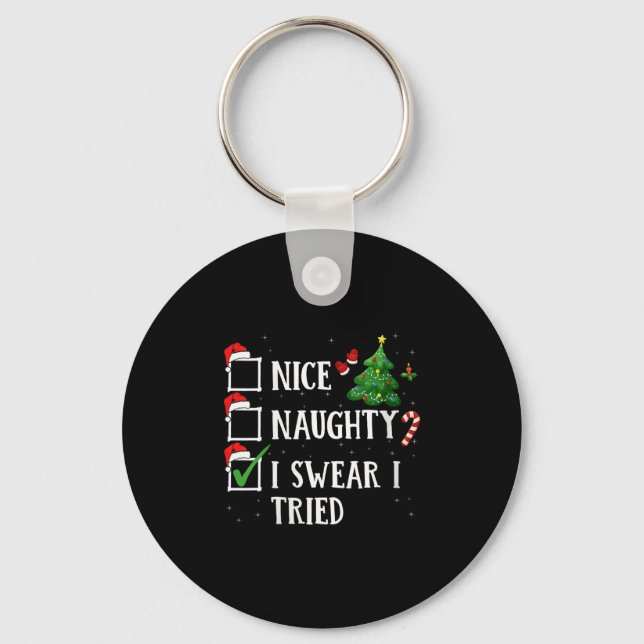 Chaveiro Womens Christmas Nice Naughty I Swear I Tried Funn (Frente)