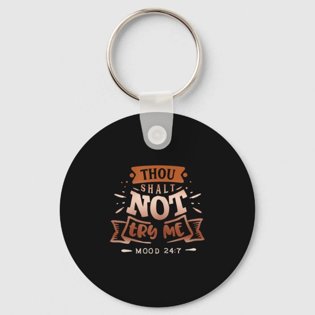 Chaveiro Womens Funny Quote Sy Thou Shalt Not Try Me  (Frente)
