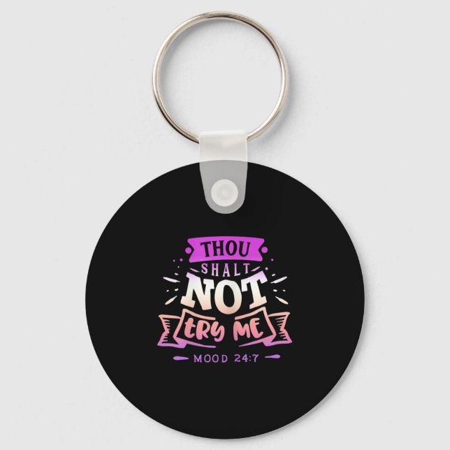 Chaveiro Womens Funny Quote Sy Thou Shalt Not Try Me  (Frente)