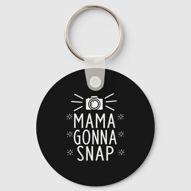 Chaveiro Womens Mother Gonna Snap Funny Mom Birthday Gift Q (Frente)