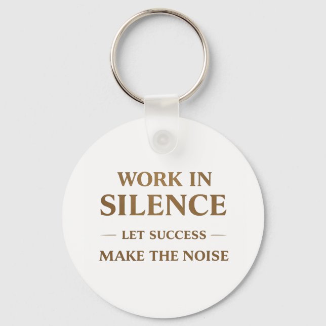 Chaveiro Work in Silence Quote (Frente)
