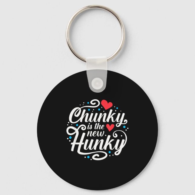 Chaveiro Workout Fitness Funny Chunky Is The New Hunky Grap (Frente)