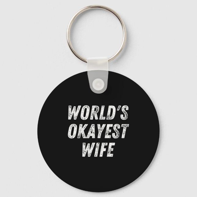 Chaveiro World's Okayest Wife, Funny Wife Birthday, New Bri (Frente)