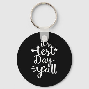 Chaveiro Yall Do Dia De Teste Para Dias De Teste - Camisa D