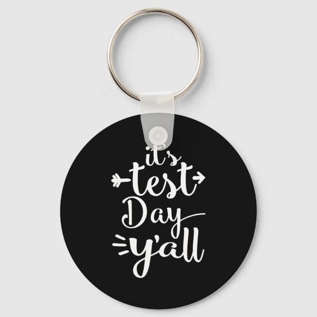 Chaveiro Yall Do Dia De Teste Para Dias De Teste - Camisa D (Frente)