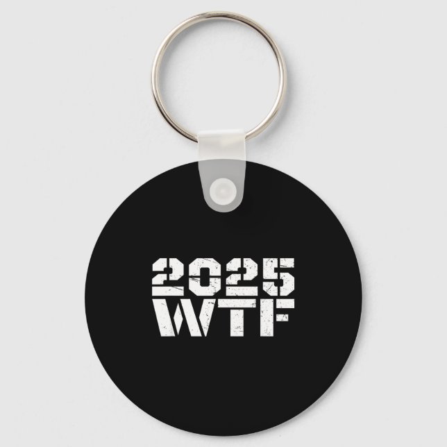 Chaveiro Year 2025 Starts With W-t-f 123 Funny New Year Quo (Frente)