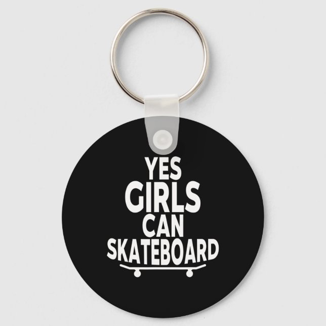 Chaveiro Yes Girls Can Skateboard - Funny Skateboarding  (Frente)