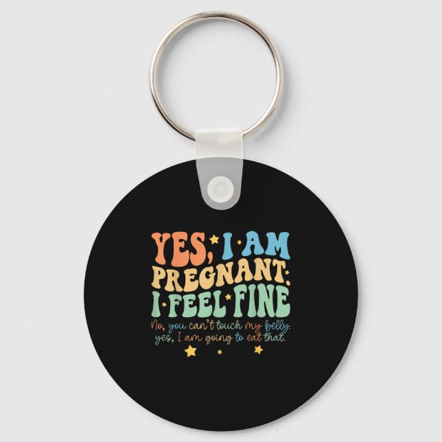 Chaveiro Yes I'm Pregnant Dont Touch My Belly Funny Pregnan (Frente)