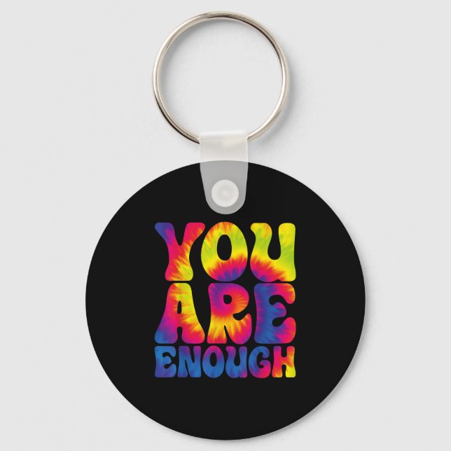 Chaveiro You Are Enough Funny Motivational Tie Dye  (Frente)