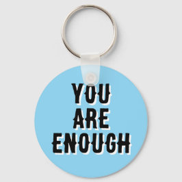 Chaveiro You Are Enough – Inspirational Quote blue