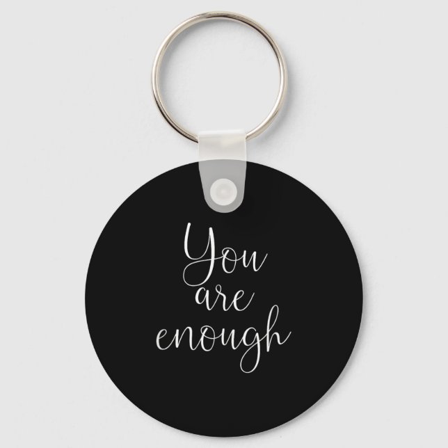 Chaveiro You Are Enough Quote Motivational Saying Sitivity  (Frente)