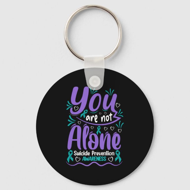 Chaveiro You Are Not Alone Suicide Prevention Awareness Pre (Frente)