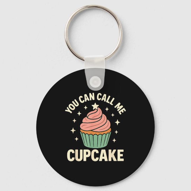 Chaveiro You Can Call Me Cupcake Cute Dessert Lover Gift  (Frente)