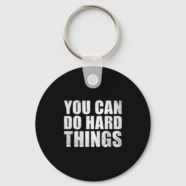 Chaveiro You Can Do Hard Things Shirt For Teachers Motivati (Frente)