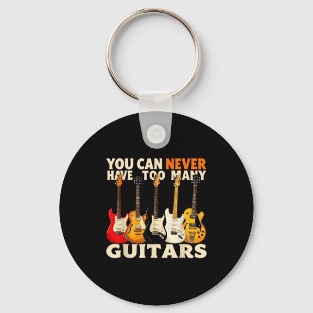 Chaveiro You Can Never Have Too Many Guitars Cool Guitar Lo (Frente)