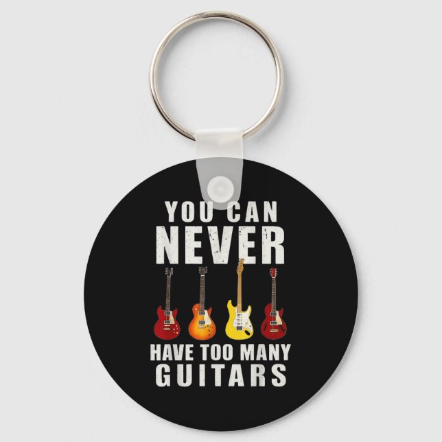 Chaveiro You Can Never Have Too Many Guitars Music Funny  (Frente)