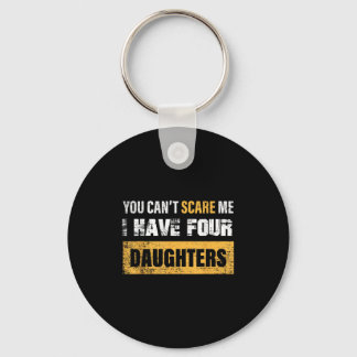 Chaveiro You Can't E Me I Have 4 Daughters 