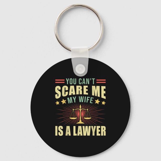 Chaveiro You Cant E Me My Wife Is A Lawyer Law School Stude (Frente)