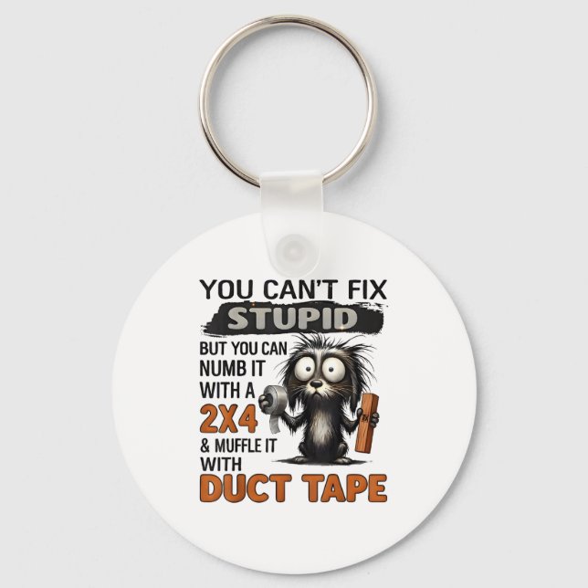 Chaveiro You Can't Fix Stud But You Can Numb It With A 2x4  (Frente)