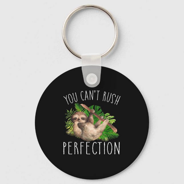 Chaveiro You Can't Rush Perfection Funny Sloth  (Frente)