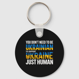 Chaveiro You Don’t Need To Be Ukrainian To Support Ukraine 