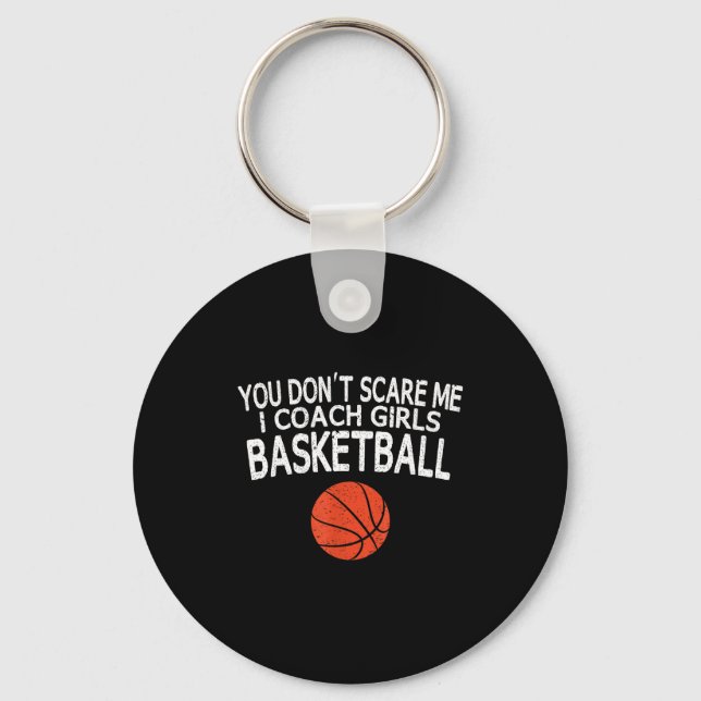 Chaveiro You Don't E Me I Coach Girls Basketball Gift Tee  (Frente)
