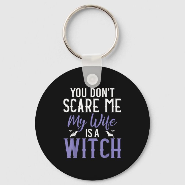 Chaveiro You Dont E Me My Wife Is A Witch  (Frente)