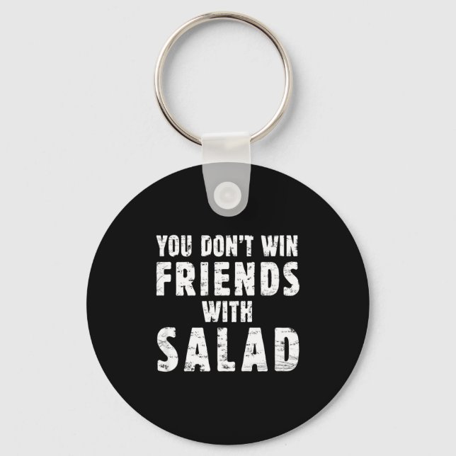 Chaveiro You Don't Win Friends With Salad Simple Creative C (Frente)