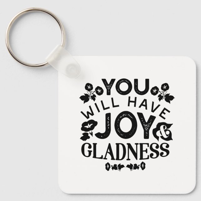 Chaveiro You Will Have Joy and Gladness Inspirational Quote (Frente)