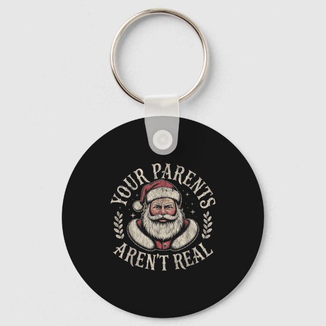 Chaveiro Your Parents Aren't Real Funny Santa Christmas  (Frente)