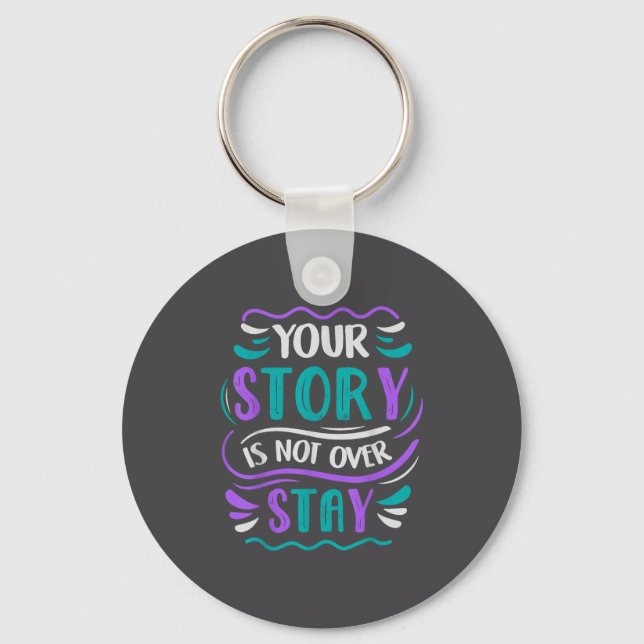 Chaveiro Your Story Is Not Over Stay  (Frente)