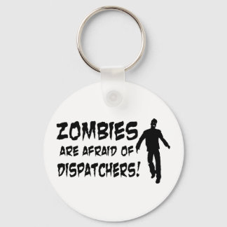 Chaveiro Zombies Are Afraid Of Dispatchers