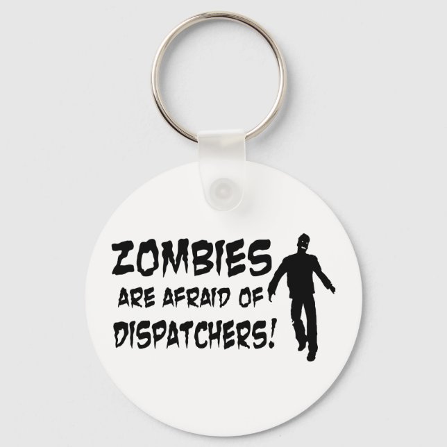Chaveiro Zombies Are Afraid Of Dispatchers (Frente)