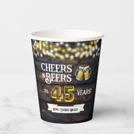 Cheers and Beers to 45 Years Rustic Birthday