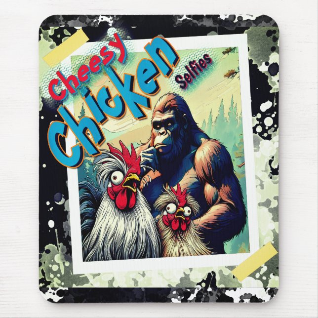 "Cheesy Chicken Selfies" Meet Bigfoot Mouse Pad (Frente)
