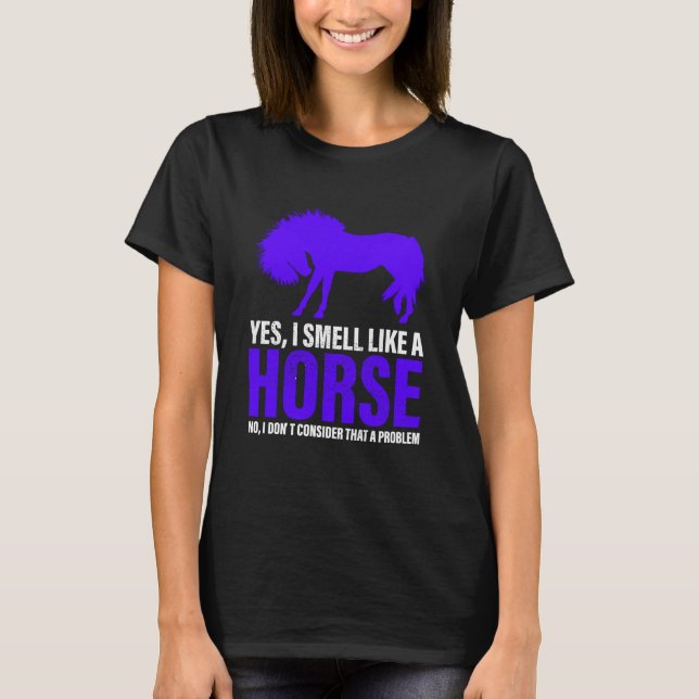Cheira como um cavalo na camiseta real (Frente)
