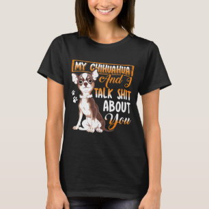 Chihuahua Camisa Chihuahua E Eu Falamos Sobre Voc