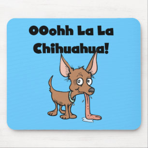 Chihuahua Mousepad do La do La de Oohhh